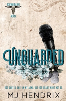 Unguarded By: MJ Hendrix