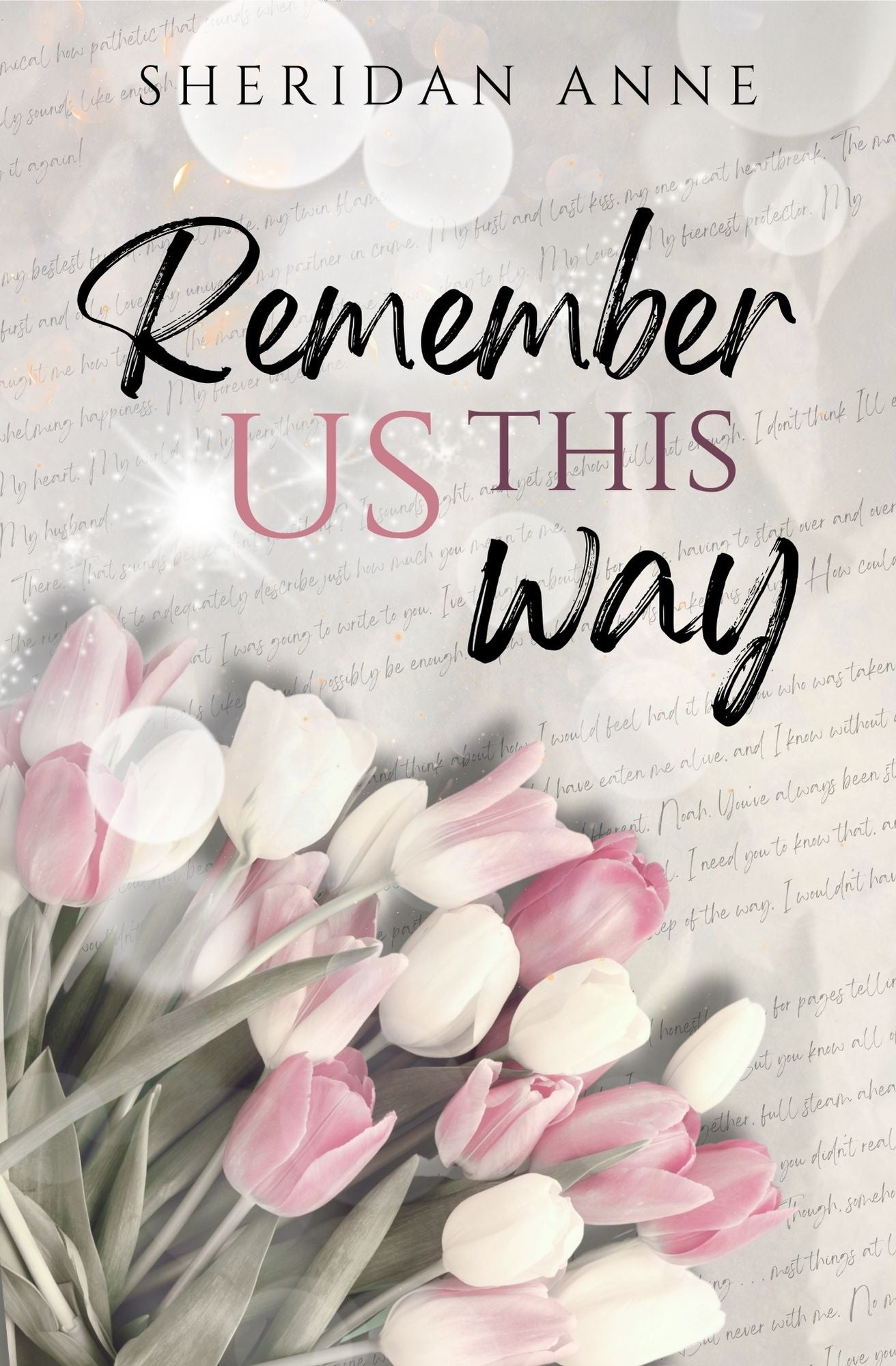 Remember Us This Way By: Sheridan Anne