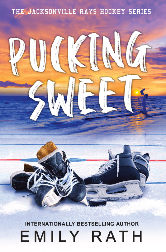Pucking Sweet - (Jacksonville Rays Hockey) by Emily Rath (Paperback)