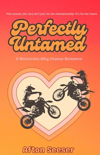 Perfectly Untamed By: Afton Seeser