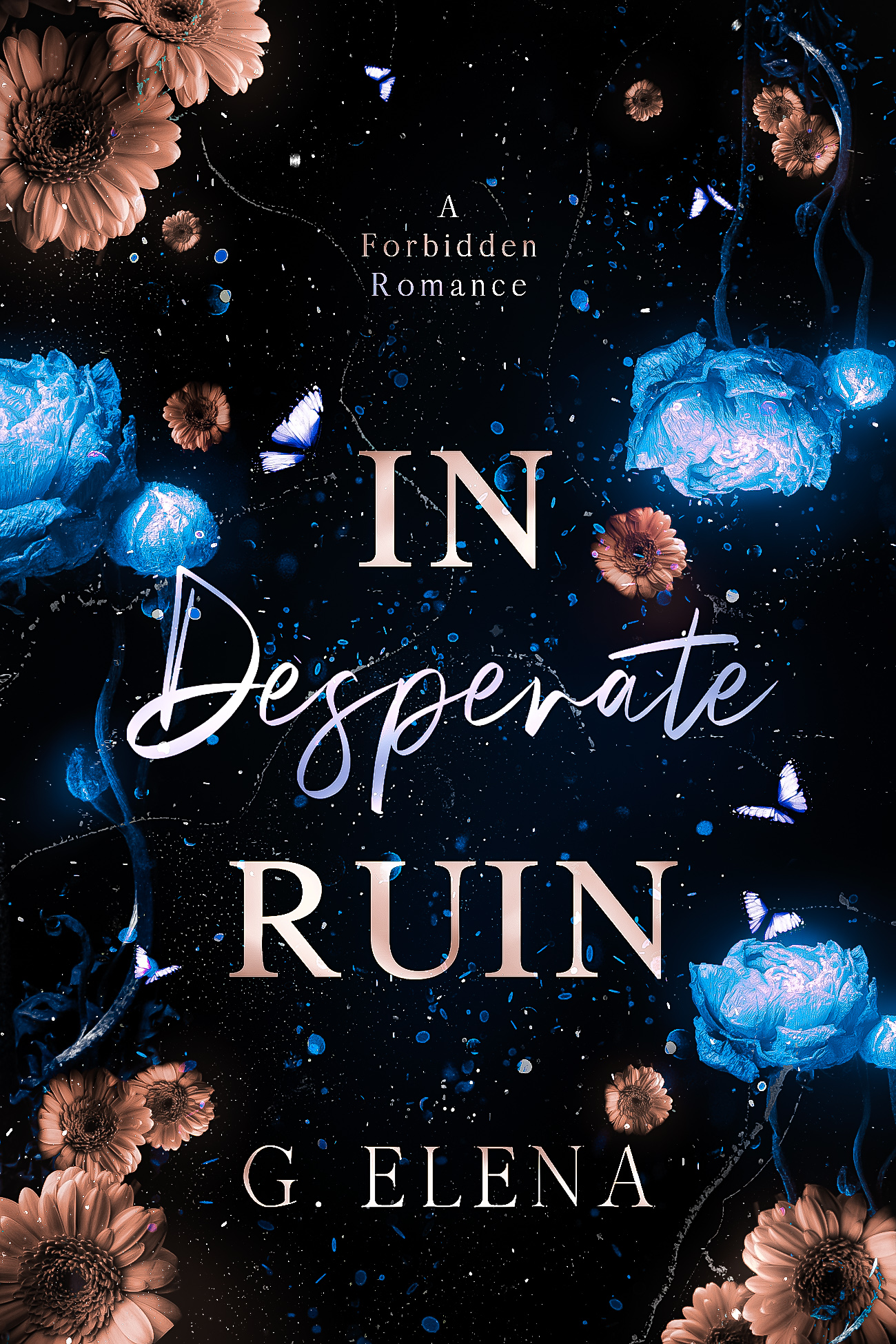 In Desperate Ruin By: G. Elena