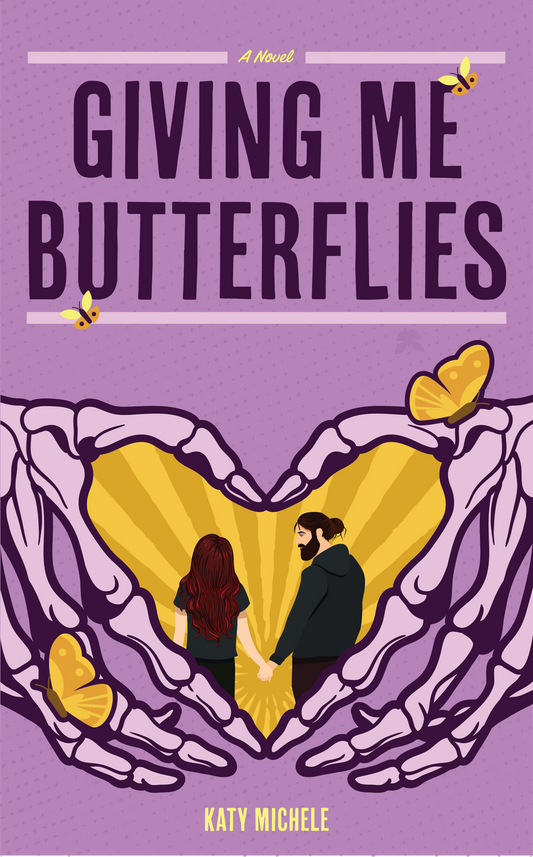 Giving Me Butterflies By: Katy Michele