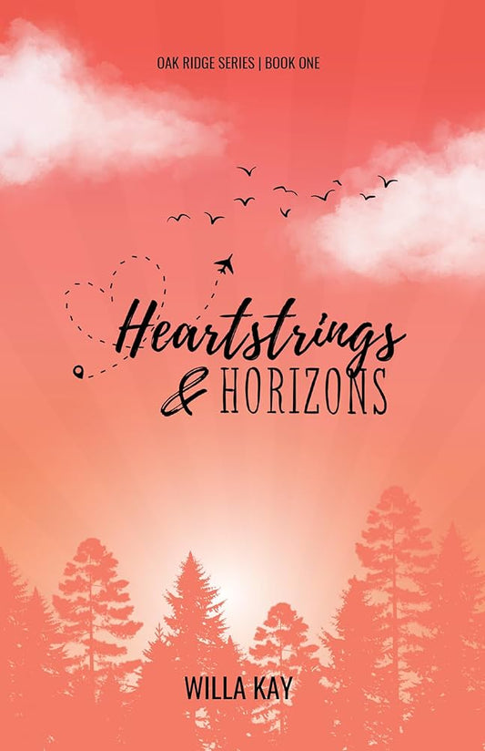 Heartstrings & Horizons By: Willa Kay