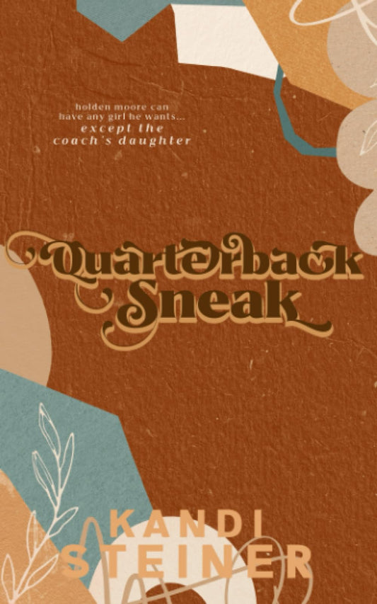 Quarterback Sneak By: Kandi Steiner