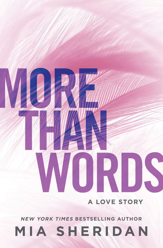 More Than Words By: Mia Sheridan
