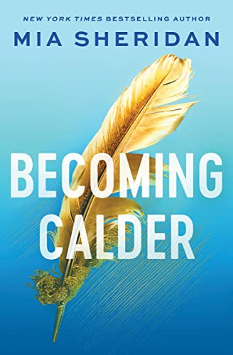 Becoming Calder By: Mia Sheridan