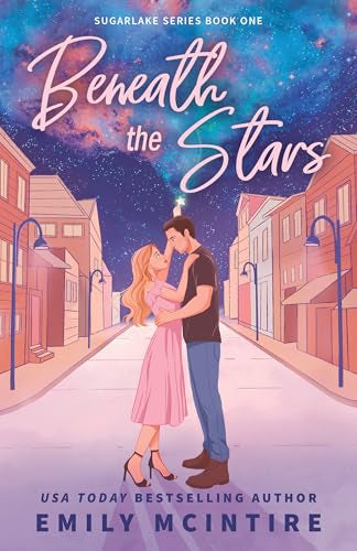 Beneath The Stars By: Emily McIntire