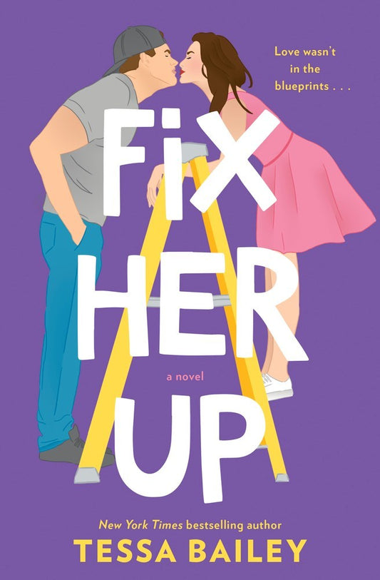 Fix Her Up By: Tessa Bailey