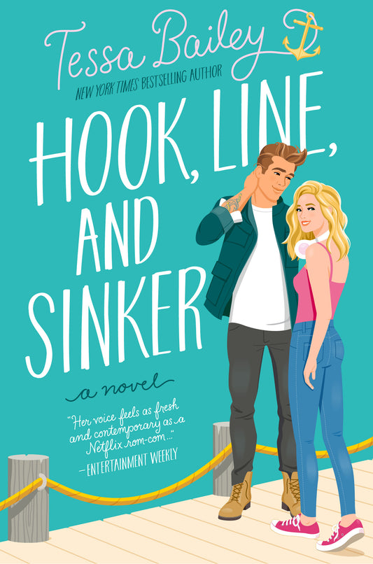 Hook, Line and Sinker By: Tessa Bailey