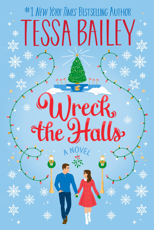 Wreck The Halls By: Tessa Bailey