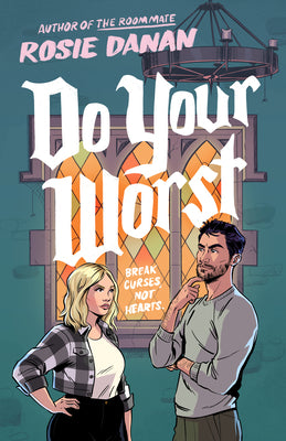 Do Your Worst By: Rosie Danan