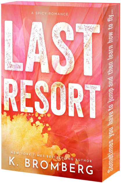 Last Resort By: K. Bromberg