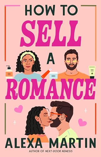 How To Sell A Romance By: Alexa Martin