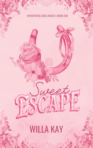 Sweet Escape By: Willa Kay