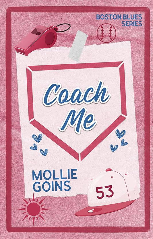 Coach Me By: Mollie Goins