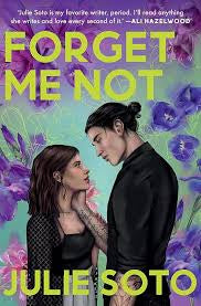 Forget Me Not - by Julie Soto (Paperback)