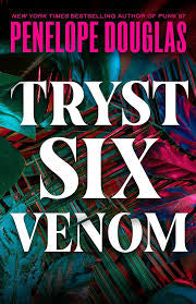 Tryst Six Venom - by Penelope Douglas (Paperback)