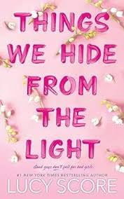 Things We Hide from the Light by Lucy Score