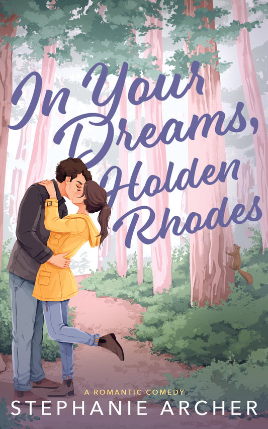 In Your Dreams Holden Rhoades - Stephanie Archer